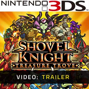 Shovel Knight Treasure Trove Nintendo 3DS- Rimorchio Video