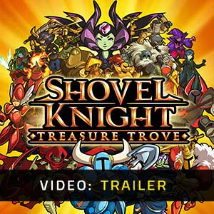 Shovel Knight Treasure Trove - Rimorchio Video