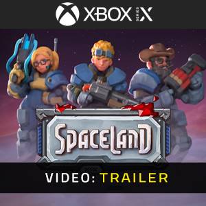 Spaceland Xbox Series - Trailer