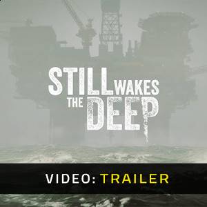 Still Wakes the Deep Trailer del video