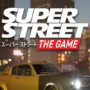 Super Street The Game ha appena ottenuto il suo primo trailer di gioco