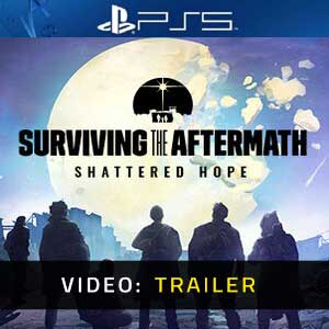 Surviving the Aftermath Shattered Hope - Trailer Video