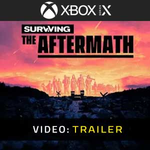 Surviving the Aftermath Xbox Series Video del rimorchio