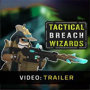 Tactical Breach Wizards - Trailer del Video