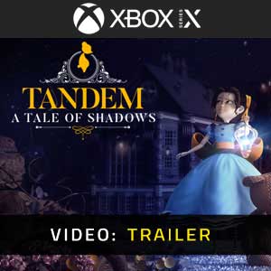 Tandem A Tale of Shadows Xbox Series X Video Trailer