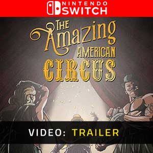 The Amazing American Circus Nintendo Switch Video Trailer