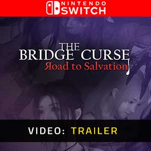 The Bridge Curse Road to Salvation - Rimorchio Video