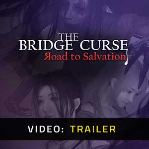 The Bridge Curse Road to Salvation - Rimorchio Video