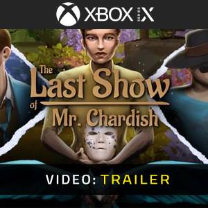 The Last Show of Mr. Chardish Xbox Series - Trailer