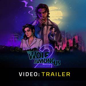 The Wolf Among Us 2 - Trailer Video