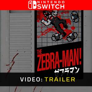 The Zebra-Man Nintendo Switch - Trailer