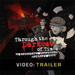 Through the Darkest of Times - Trailer