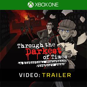 Through the Darkest of Times Xbox One - Trailer