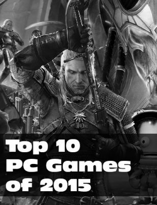 Top 10 Giochi per PC del 2015