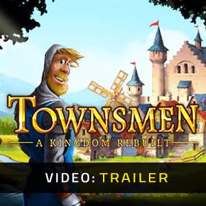 Townsmen A Kingdom Rebuilt - Trailer