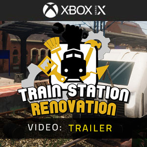 Train Station Renovation Xbox Series - Trailer del video