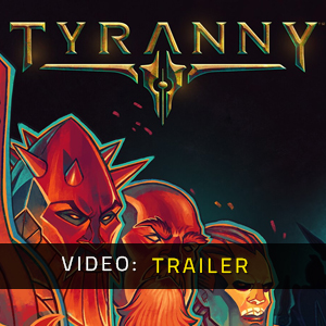 Tyranny - Rimorchio