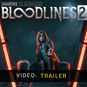 Vampire The Masquerade Bloodlines 2 Video del rimorchio