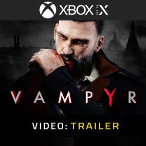 Vampyr - Trailer Video