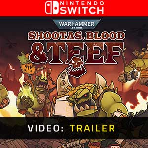 Warhammer 40k Shootas, Blood & Tee Nintendo Switch- Rimorchio video