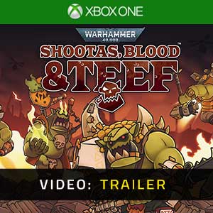 Warhammer 40k Shootas, Blood & Tee Xbox One- Rimorchio video