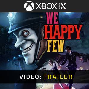 We Happy Few - Trailer