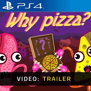 Why Pizza? PS4- Trailer