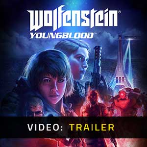 Wolfenstein Youngblood - Rimorchio