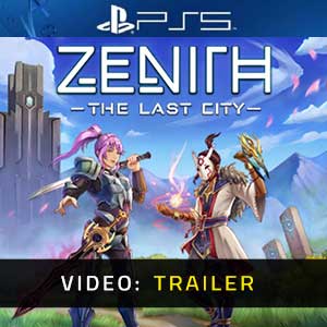 Zenith The Last City - Rimorchio Video